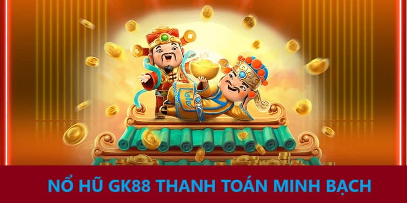 no-hu-gk88-thanh-toan